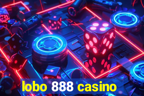 lobo 888 casino