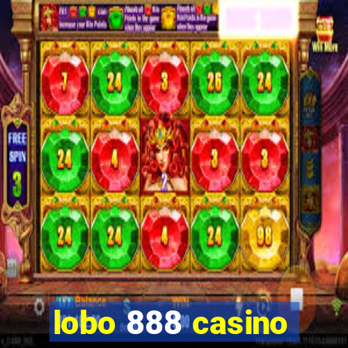 lobo 888 casino