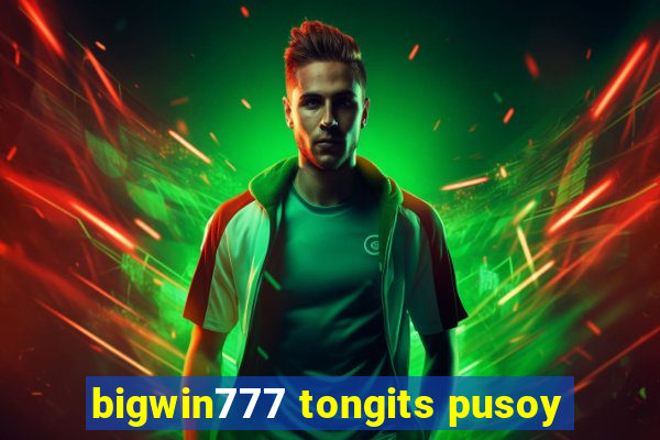 bigwin777 tongits pusoy