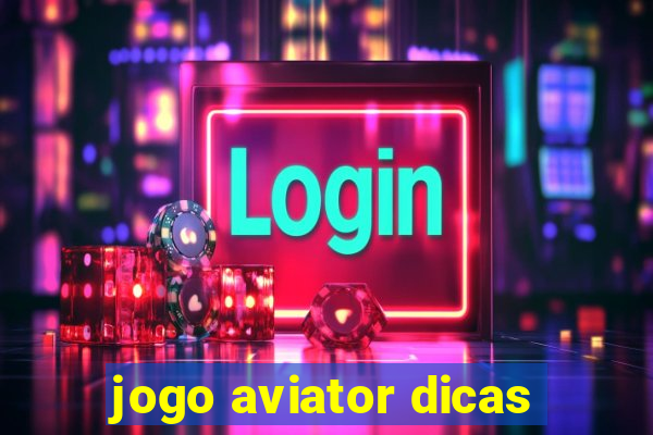 jogo aviator dicas