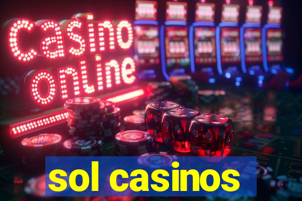 sol casinos