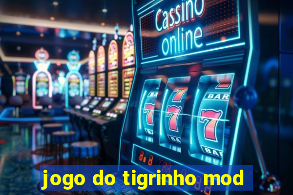 jogo do tigrinho mod