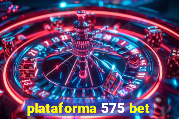 plataforma 575 bet