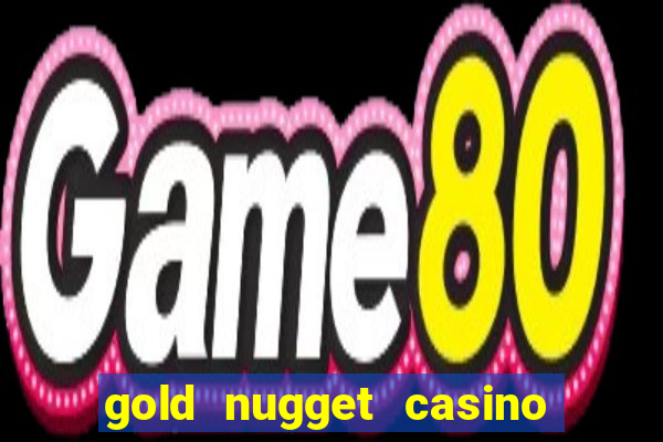 gold nugget casino las vegas