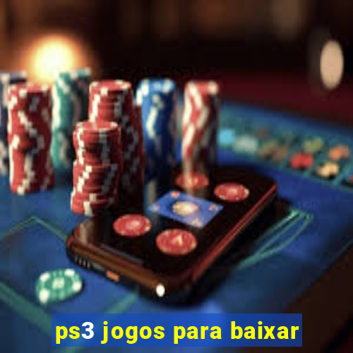 ps3 jogos para baixar