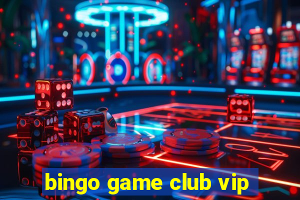 bingo game club vip