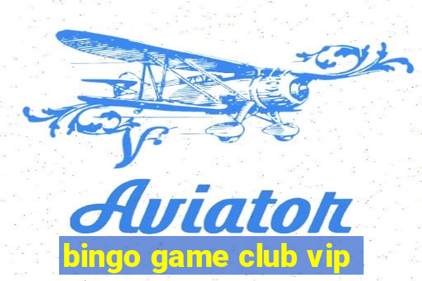 bingo game club vip