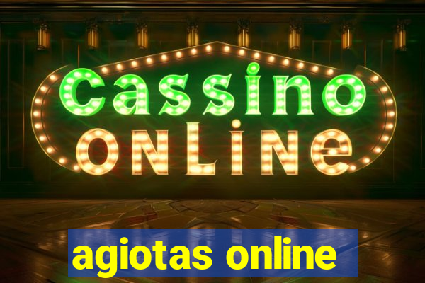 agiotas online