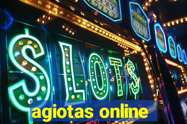 agiotas online