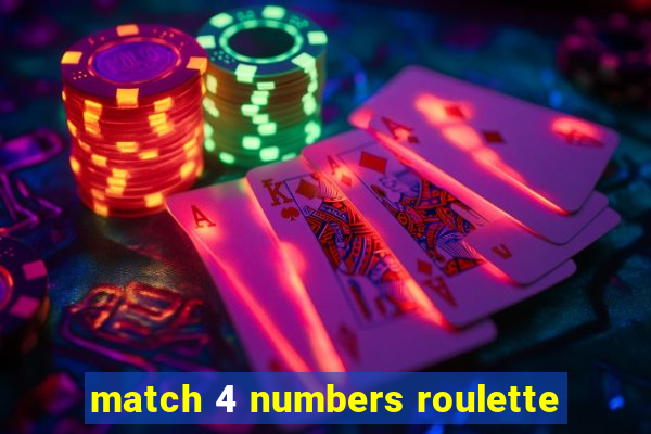 match 4 numbers roulette