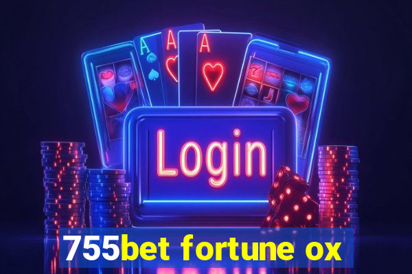 755bet fortune ox