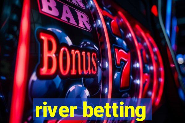 river betting