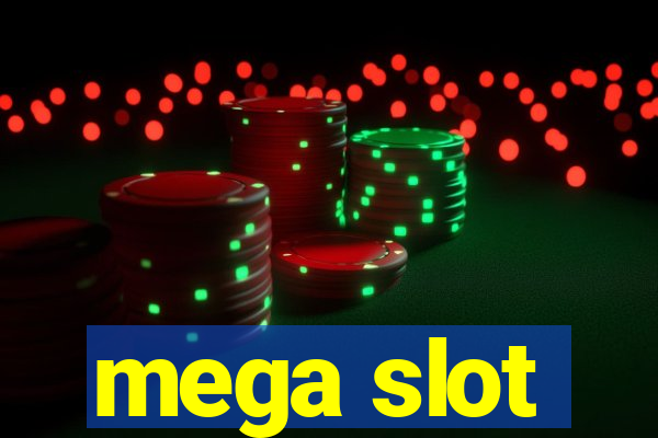 mega slot