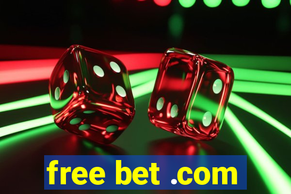 free bet .com