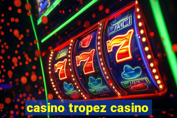 casino tropez casino