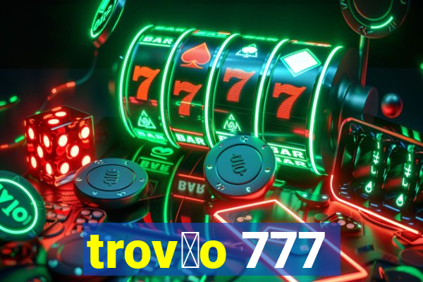 trov茫o 777