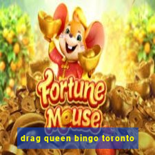 drag queen bingo toronto