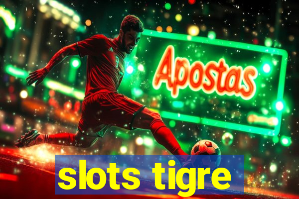 slots tigre