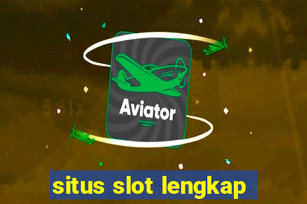 situs slot lengkap