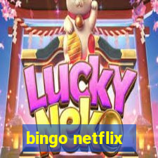 bingo netflix