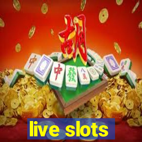 live slots