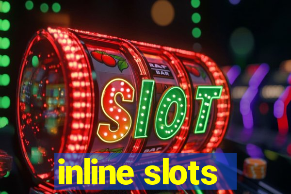 inline slots