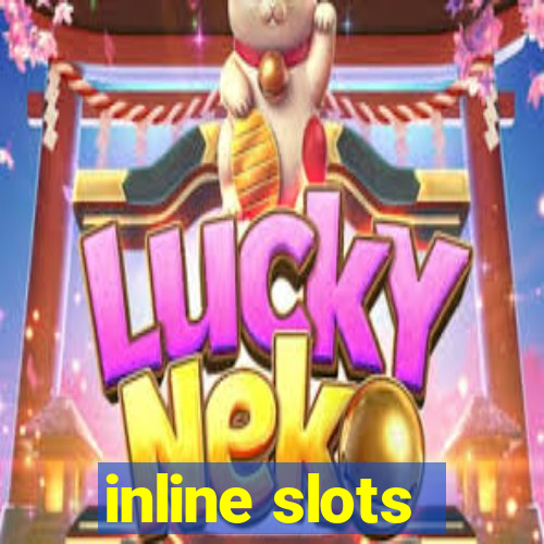 inline slots