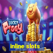 inline slots