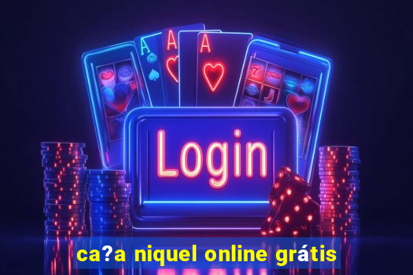 ca?a niquel online grátis