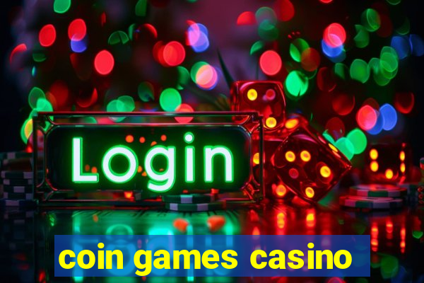 coin games casino