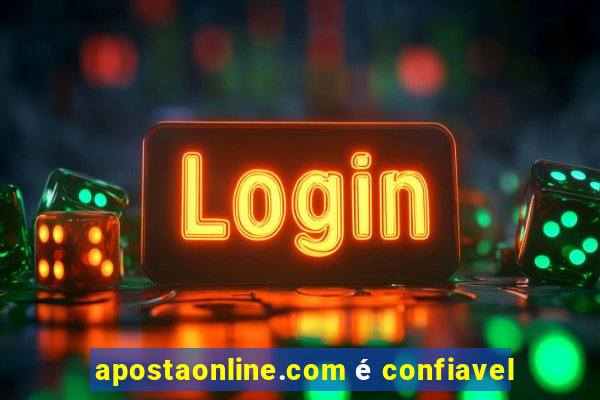 apostaonline.com é confiavel