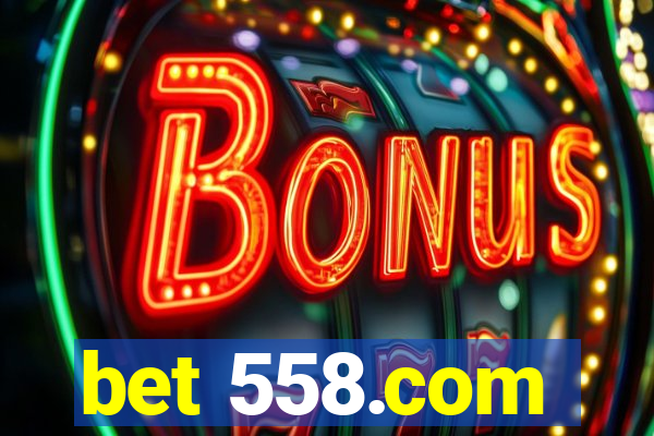 bet 558.com