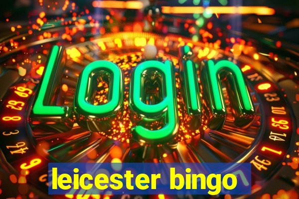 leicester bingo