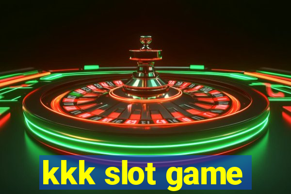 kkk slot game