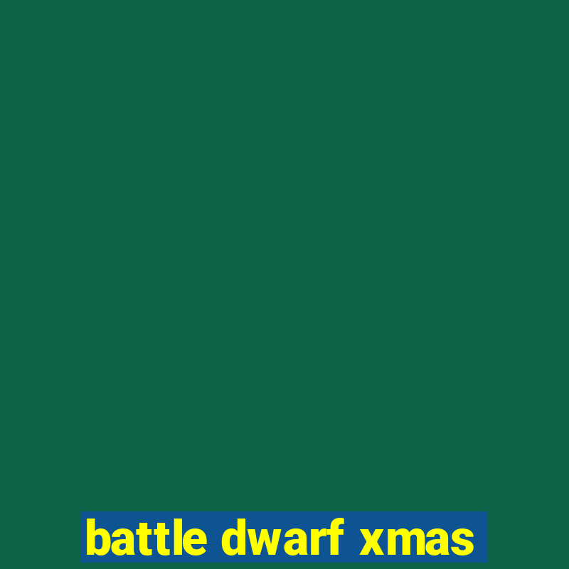 battle dwarf xmas