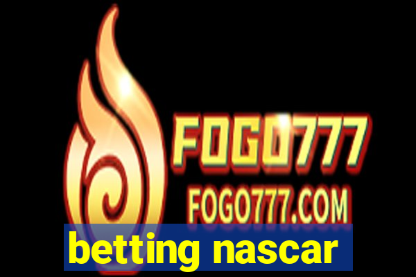 betting nascar