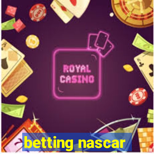 betting nascar