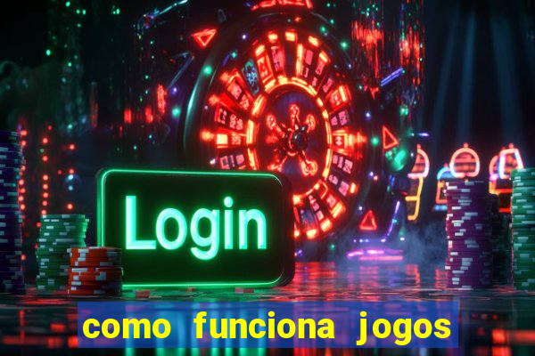 como funciona jogos de slots