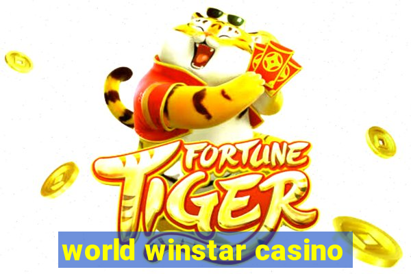 world winstar casino