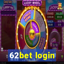 62bet login