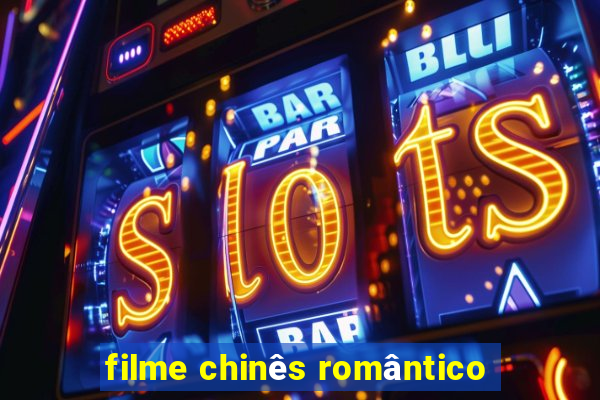 filme chinês romântico