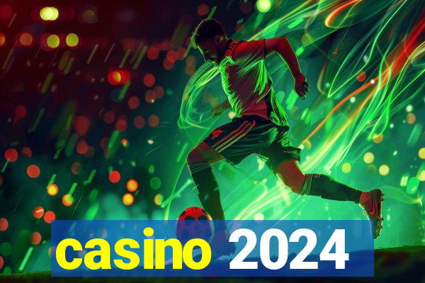 casino 2024