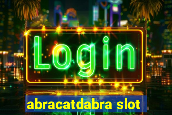 abracatdabra slot