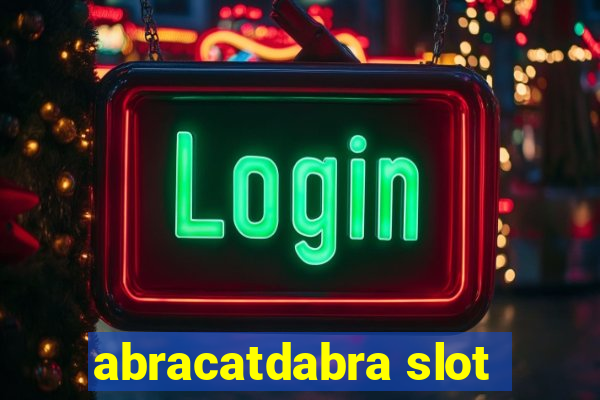 abracatdabra slot