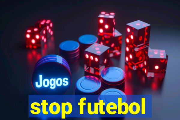 stop futebol