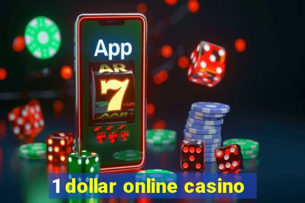 1 dollar online casino