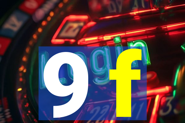 9 f