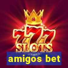 amigos bet