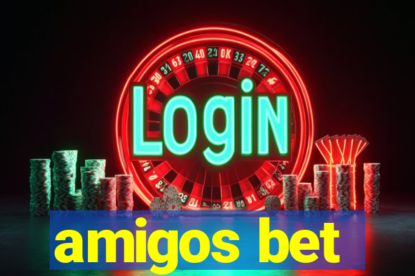 amigos bet