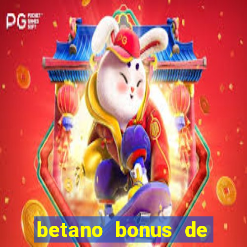 betano bonus de boas vindas